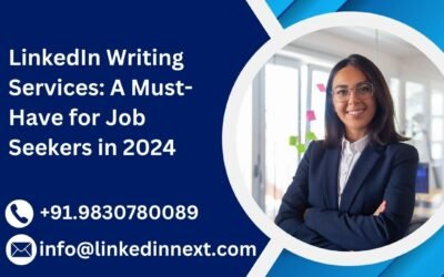 LinkedIn Writing Services: A Must-Have for Job Seekers in 2024