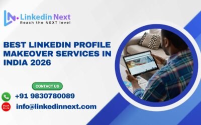 Best LinkedIn profile makeover services in India 2026