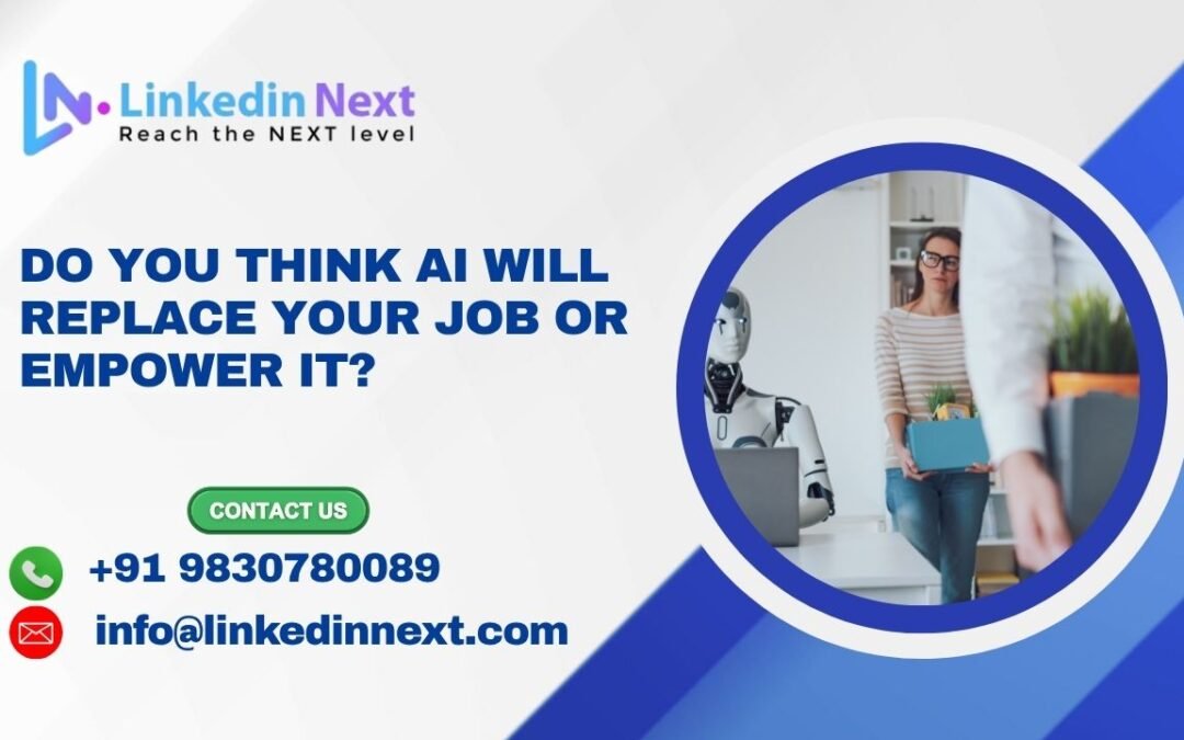 Do you think AI will replace your job or empower it?