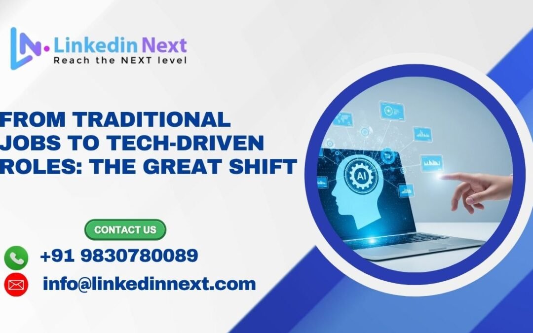 From Traditional Jobs to Tech-Driven Roles: The Great Shift.