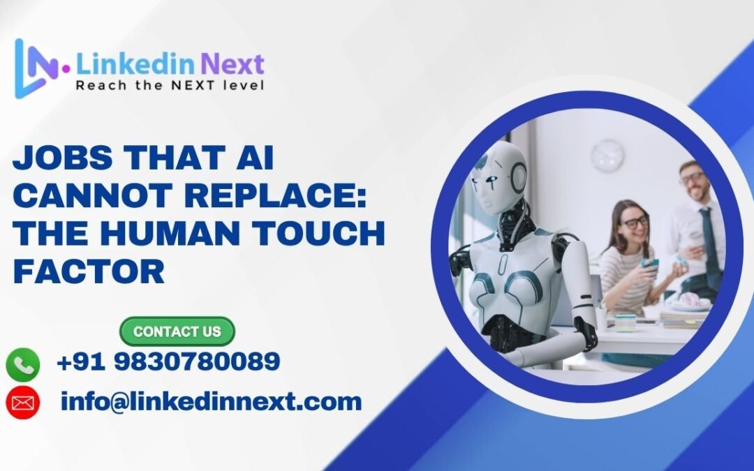 Jobs That AI Cannot Replace: The Human Touch Factor